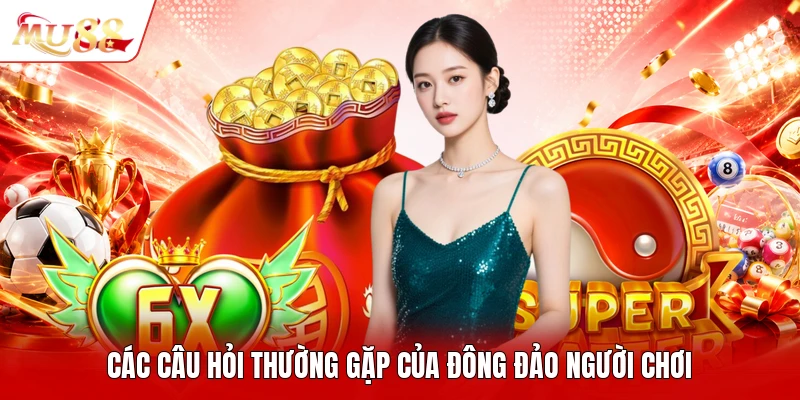 Các câu hỏi thường gặp của đông đảo người chơi
