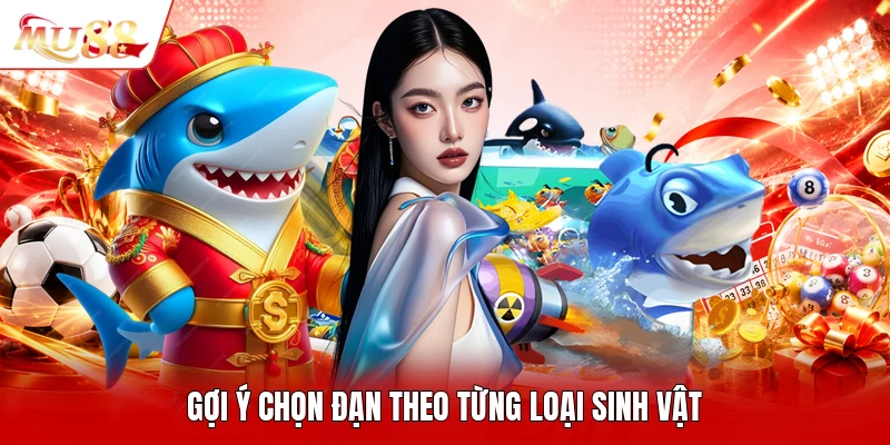 Gợi ý chọn đạn theo từng loại sinh vật